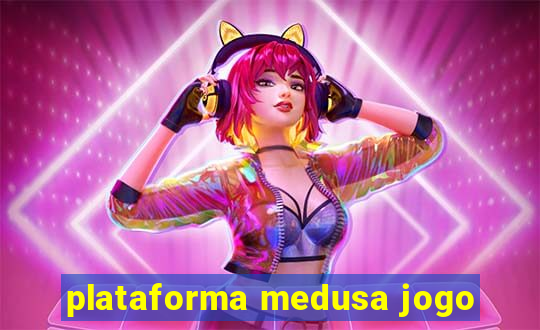 plataforma medusa jogo